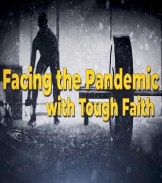David Reagan - Facing the Pandemic with Tough Faith