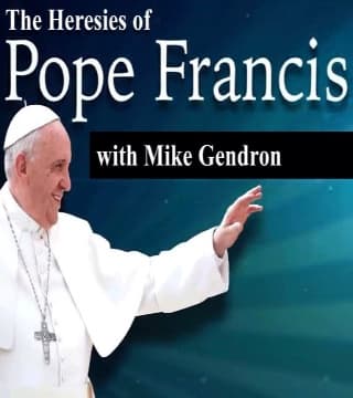 David Reagan - The Heresies of Pope Francis with Mike Gendron