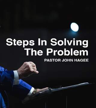John Hagee - Steps In Solving The Problem