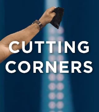 Steven Furtick - Cutting Corners