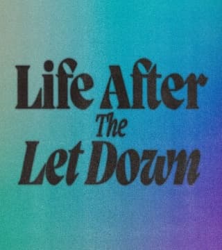 Steven Furtick - Life After The Let Down (Easter Message)