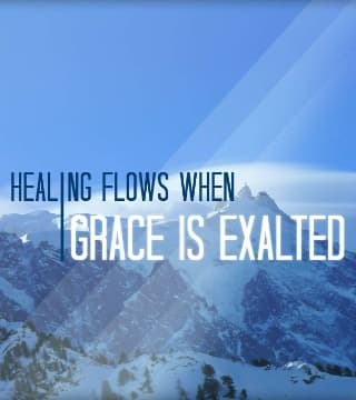 Joseph Prince - Healing Flows When Grace Is Exalted