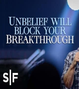 Steven Furtick - Unbelief Will Block Your Breakthrough