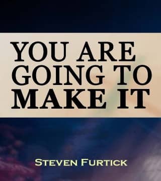 Steven Furtick - You Are Going To Make It Through This