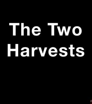 Derek Prince - The Two Harvests