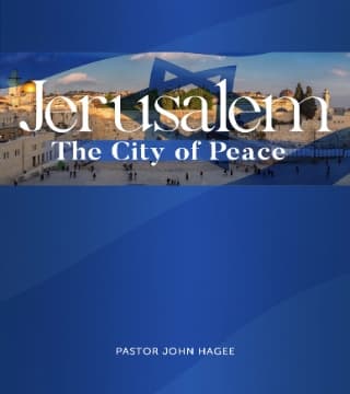 John Hagee - Jerusalem: The City Of Peace