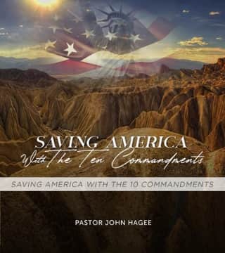 John Hagee - Saving America With The Ten Commandments