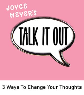 Joyce Meyer - 3 Ways To Change Your Thoughts