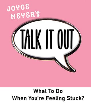 Joyce Meyer - What To Do When You're Feeling Stuck
