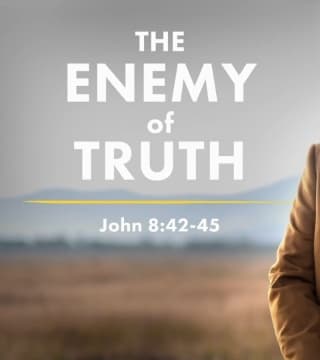 Tony Evans - The Enemy of Truth