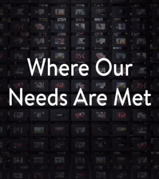Charles Stanley - Where Our Needs Are Met