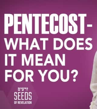 Rabbi Schneider - Pentecost: What Does It Mean for You?