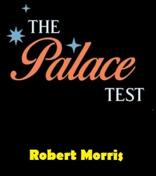 Robert Morris - Passing the Palace Test