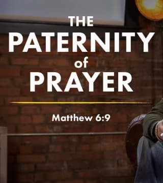 Tony Evans - The Paternity Of Prayer