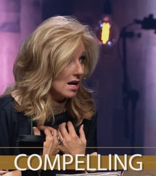 Beth Moore - Compelling - Part 5