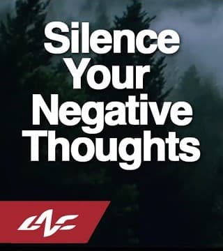Craig Groeschel - Silence Your Negative Thoughts