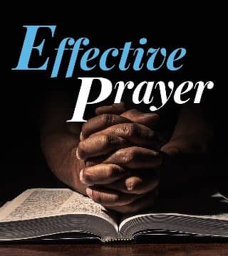 John Bradshaw - Effective Prayer