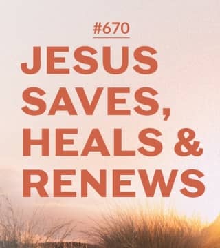 Joseph Prince - Jesus Saves, Heals And Renews