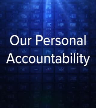 Charles Stanley - Our Personal Accountability