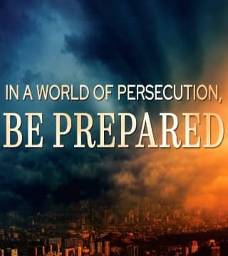 David Jeremiah - In a World of Persecution, BE PREPARED