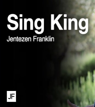 Jentezen Franklin - Sing King (Garden of Gethsemane)