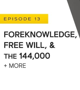 John Bradshaw - Foreknowledge, Free Will and the 144,000