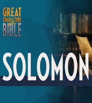 John Bradshaw - Great Characters of the Bible, Solomon