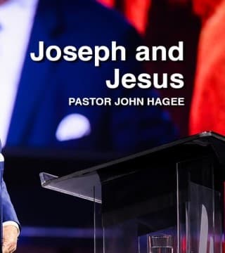 John Hagee - Joseph and Jesus