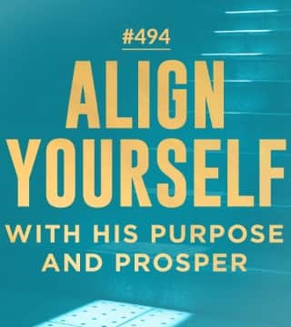 Joseph Prince - Align Yourself With His Purpose And Prosper