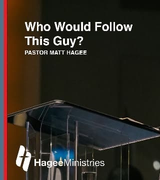 Matt Hagee - Who Would Follow This Guy?
