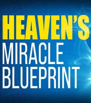 Sid Roth - Heaven's Secret Blueprint for Miracles