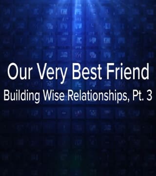 Charles Stanley - Our Very Best Friend