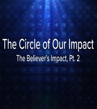 Charles Stanley - The Circle of Our Impact