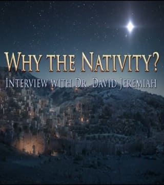 David Jeremiah - Why the Nativity? (Interview)