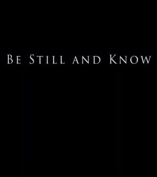 Derek Prince - Be Still And Know