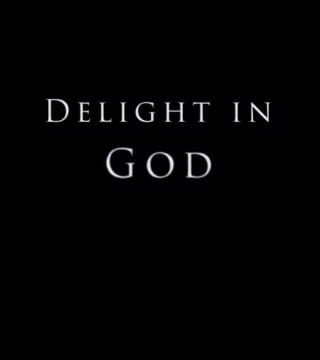 Derek Prince - Delight in God