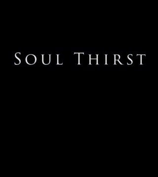 Derek Prince - Soul Thirst