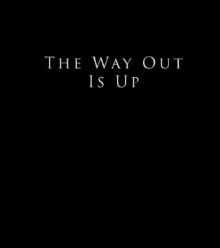 Derek Prince - The Way Out Is Up