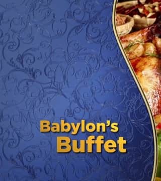 Doug Batchelor - Babylon's Buffet