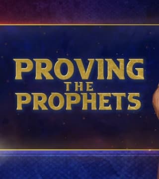 Doug Batchelor - Proving the Prophets