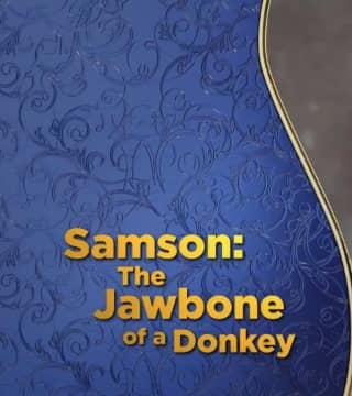 Doug Batchelor - Samson, The Jawbone of a Donkey