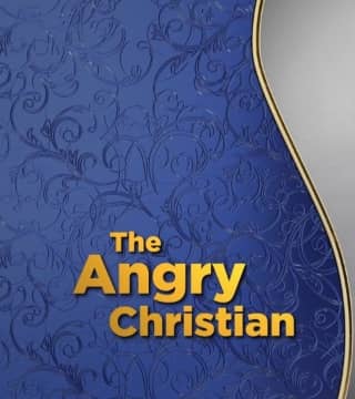Doug Batchelor - The Angry Christian