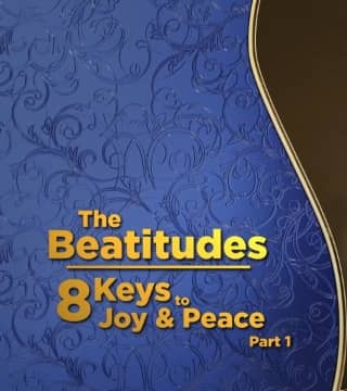 Doug Batchelor - The Beatitudes, Eight Keys to Joy and Peace - Part 1