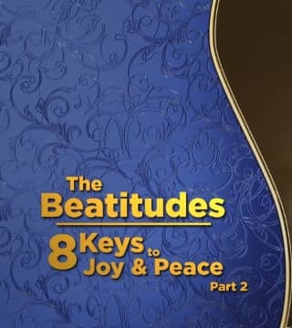 Doug Batchelor - The Beatitudes, Eight Keys to Joy and Peace - Part 2