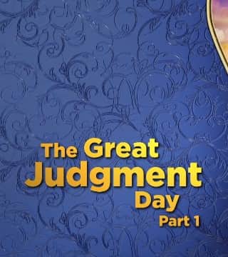 Doug Batchelor - The Great Judgment Day - Part 1