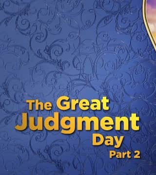 Doug Batchelor - The Great Judgment Day - Part 2