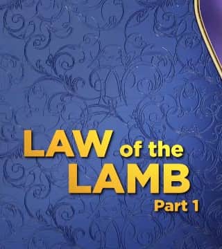 Doug Batchelor - The Law of the Lamb - Part 1