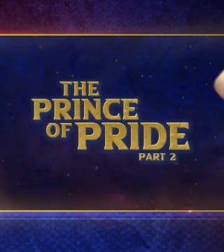 Doug Batchelor - The Prince of Pride - Part 2