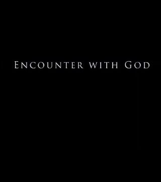 Derek Prince - Encounter With God