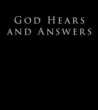 Derek Prince - God Hears And Answers